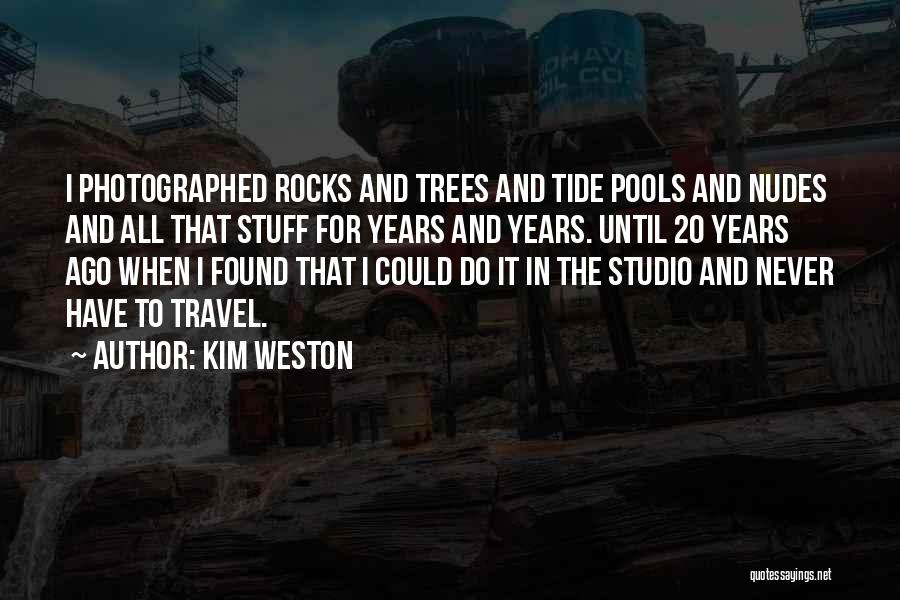 Kim Weston Quotes 573638