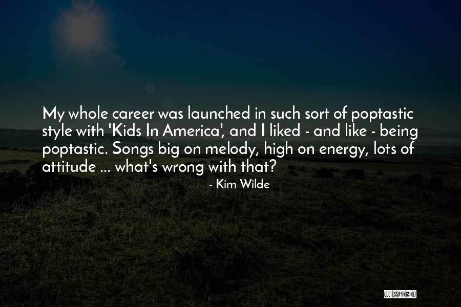 Kim Wilde Quotes 1679331