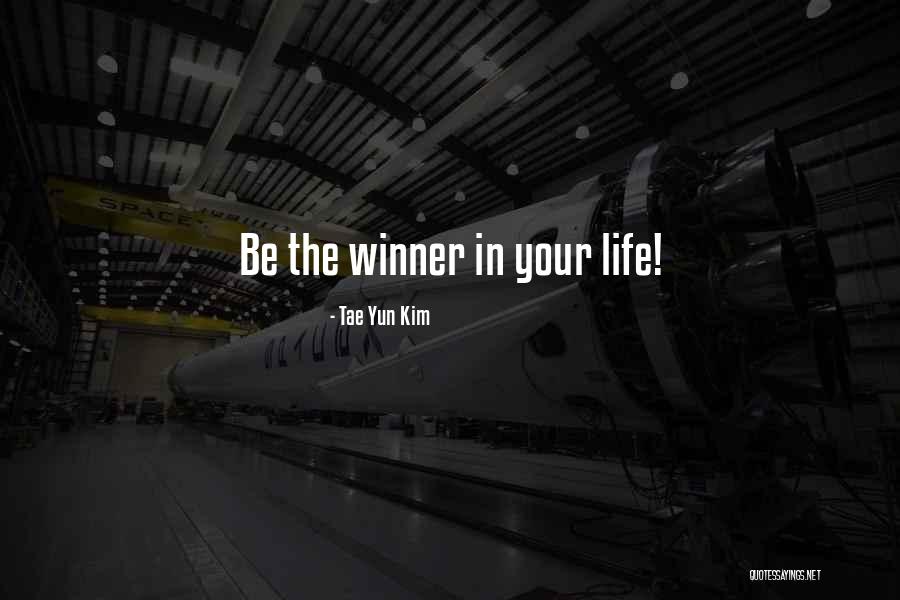 Kim Yun Quotes By Tae Yun Kim