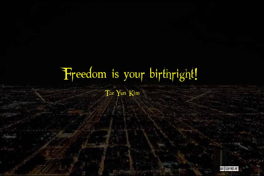 Kim Yun Quotes By Tae Yun Kim Kim Yun Quotes By Tae Yun Kim