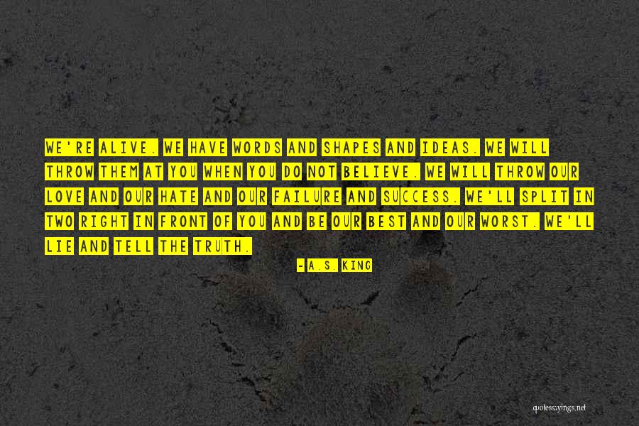 Kim Zolciak Biermann Quotes By A.S. King Kim Zolciak Biermann Quotes By A.S. King