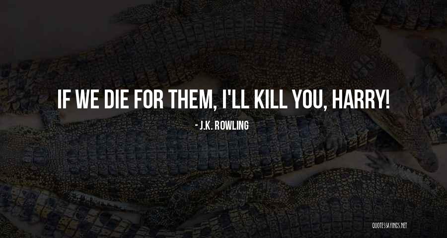 Kimaree Mcdonald Quotes By J.K. Rowling Kimaree Mcdonald Quotes By J.K. Rowling