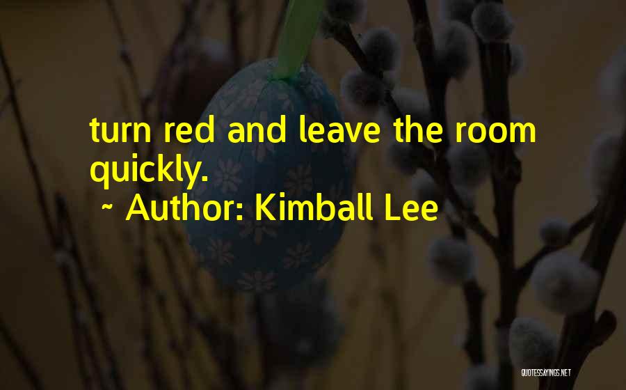 Kimball Lee Quotes 2246009