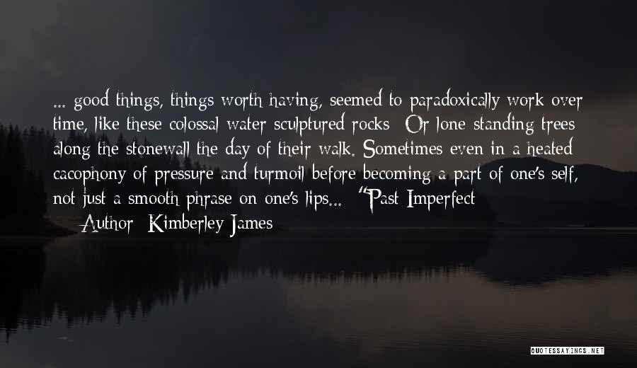 Kimberley James Quotes 1874420