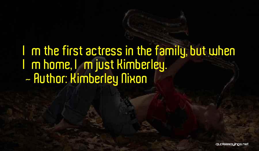 Kimberley Nixon Quotes 607136