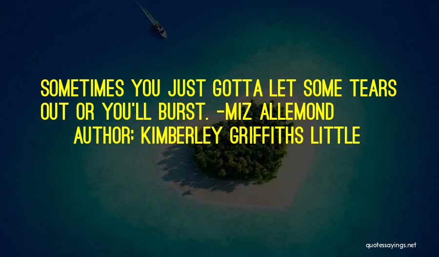 Kimberley Quotes By Kimberley Griffiths Little