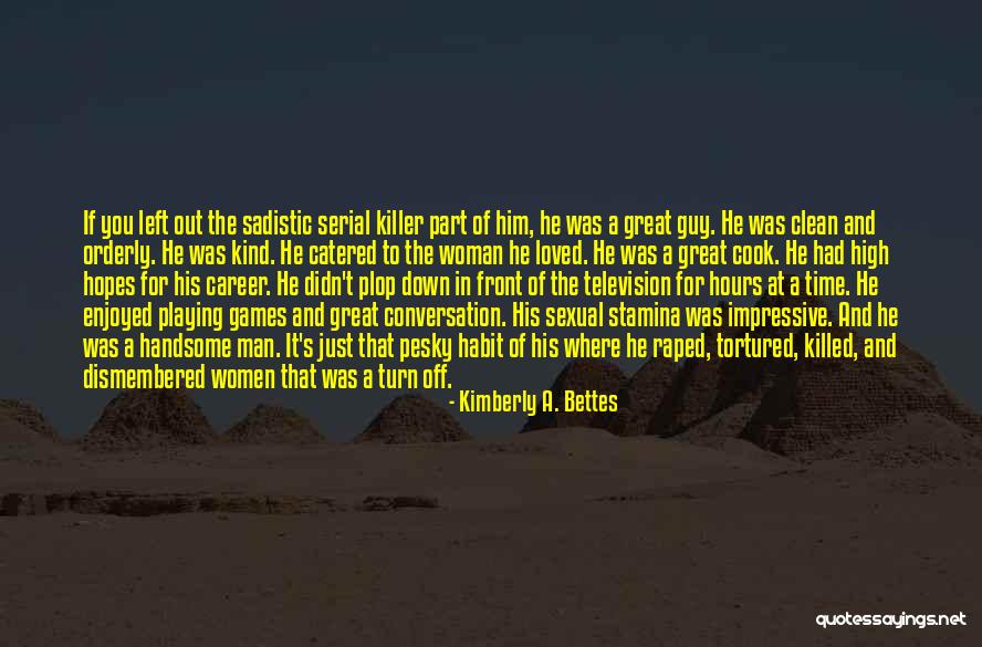Kimberly A. Bettes Quotes 922074 Kimberly A. Bettes Quotes 922074
