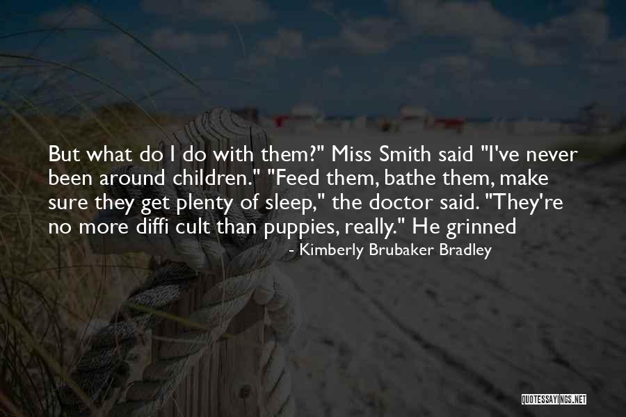 Kimberly Brubaker Bradley Quotes 1401152