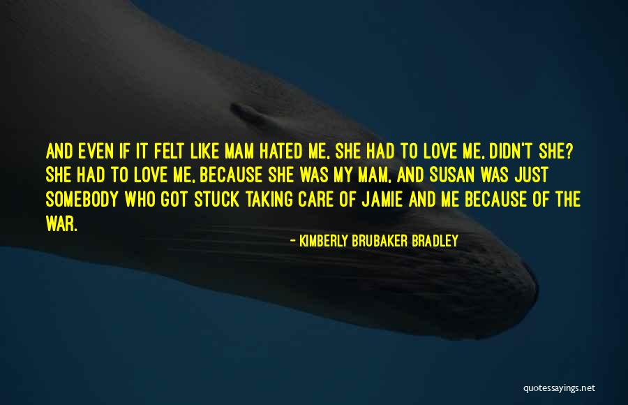 Kimberly Brubaker Bradley Quotes 1589841