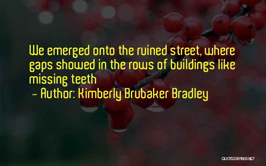 Kimberly Brubaker Bradley Quotes 1967431