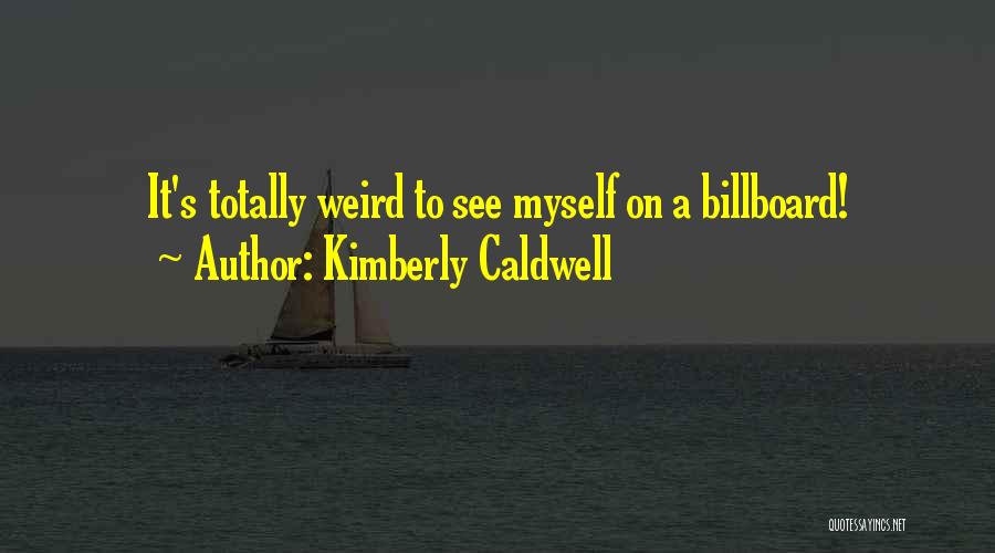 Kimberly Caldwell Quotes 1166875