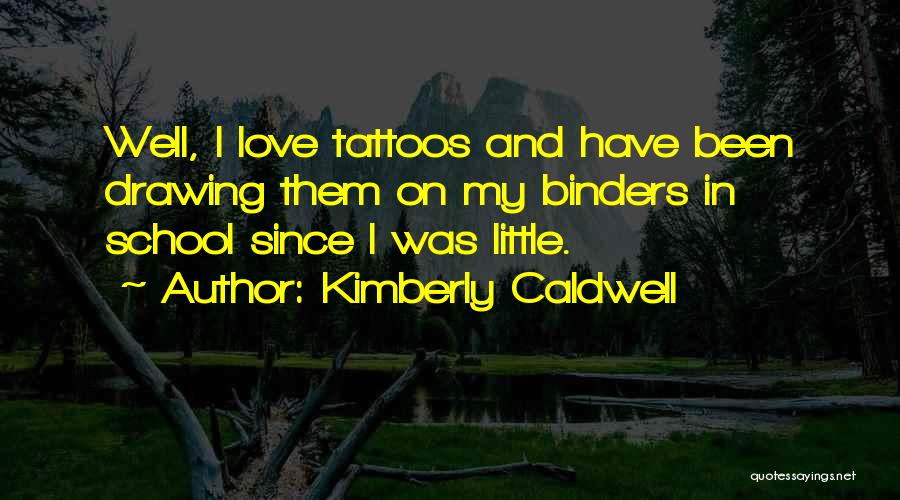 Kimberly Caldwell Quotes 1363399