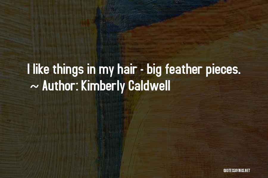 Kimberly Caldwell Quotes 361560