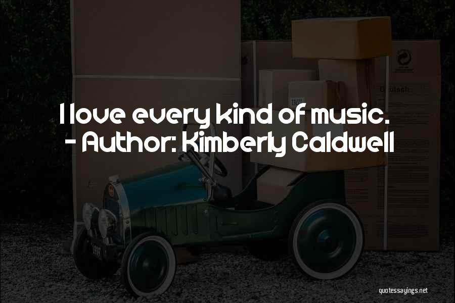 Kimberly Caldwell Quotes 632780