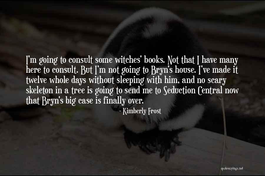 Kimberly Frost Quotes 1830758 Kimberly Frost Quotes 1830758