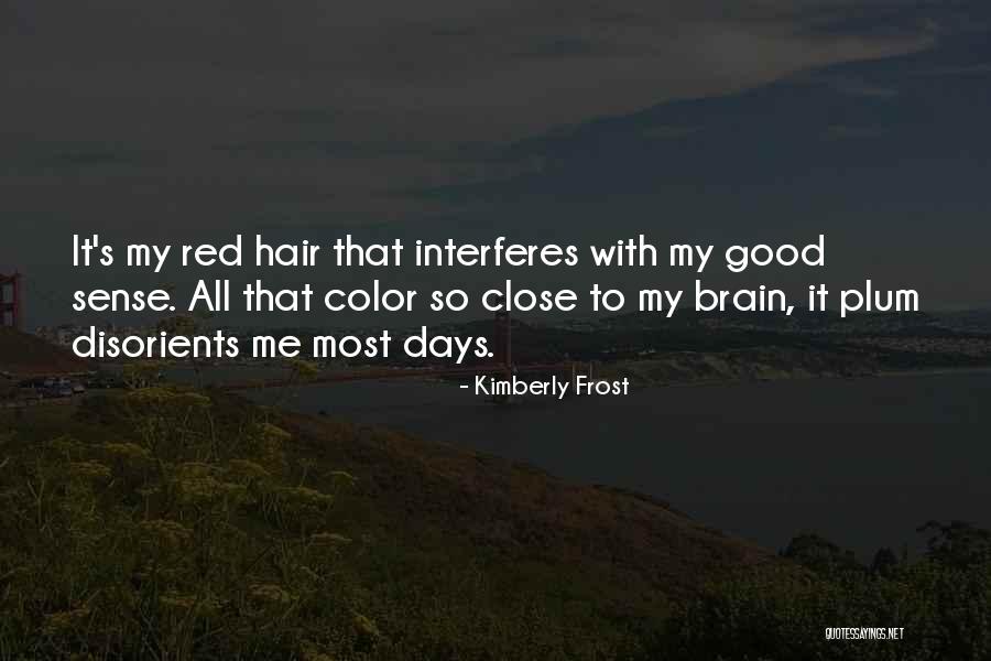 Kimberly Frost Quotes 1893808