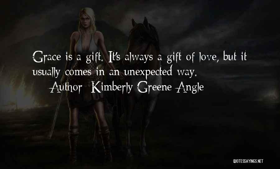 Kimberly Greene Angle Quotes 869117