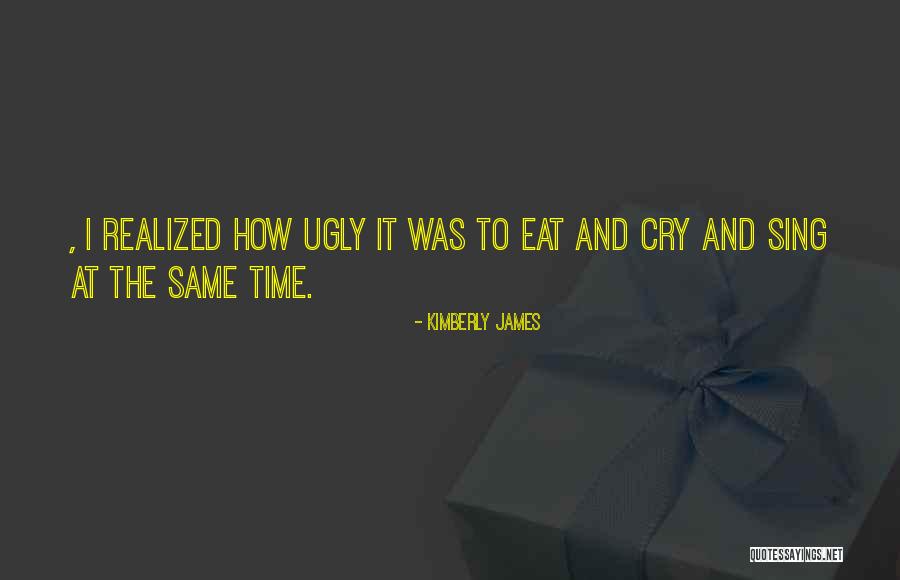 Kimberly James Quotes 1126755 Kimberly James Quotes 1126755