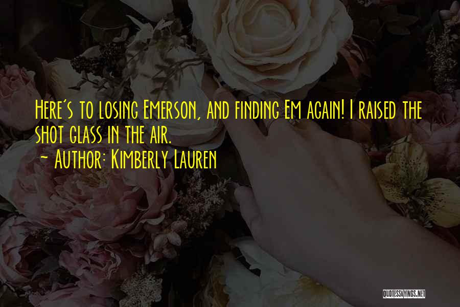 Kimberly Lauren Quotes 1723749