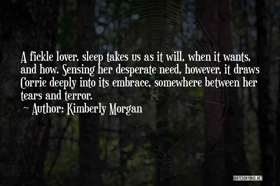 Kimberly Morgan Quotes 1039498