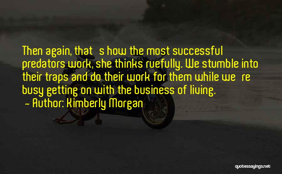 Kimberly Morgan Quotes 1585585