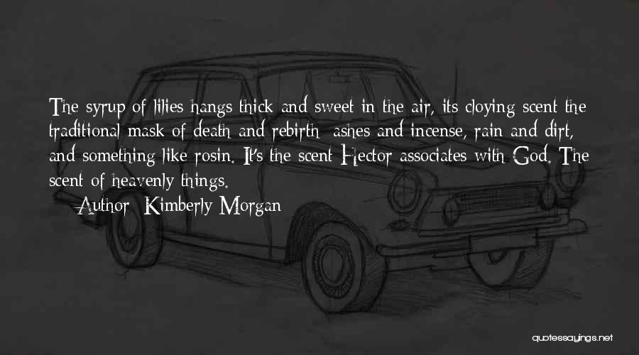 Kimberly Morgan Quotes 1766920