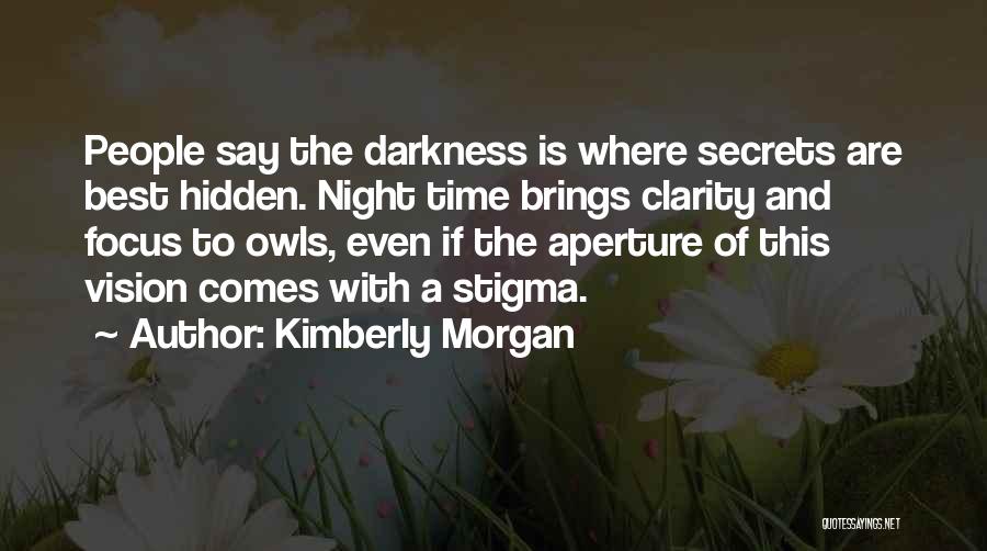 Kimberly Morgan Quotes 787952