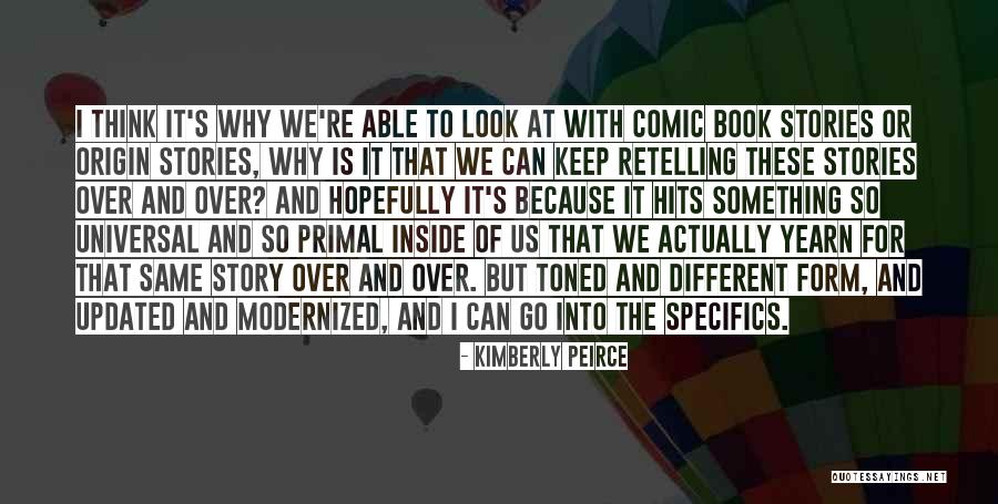 Kimberly Peirce Quotes 1424461 Kimberly Peirce Quotes 1424461