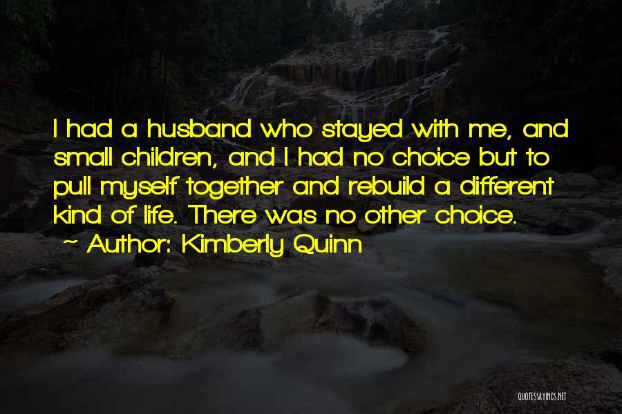 Kimberly Quinn Quotes 1472409