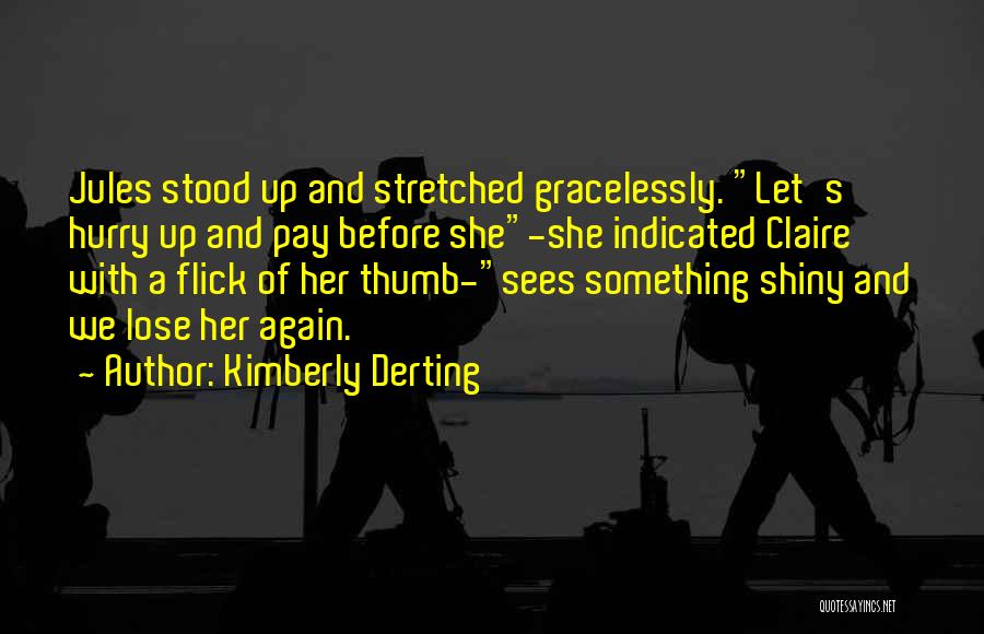 Kimberly Quotes By Kimberly Derting