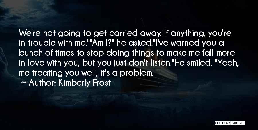 Kimberly Quotes By Kimberly Frost