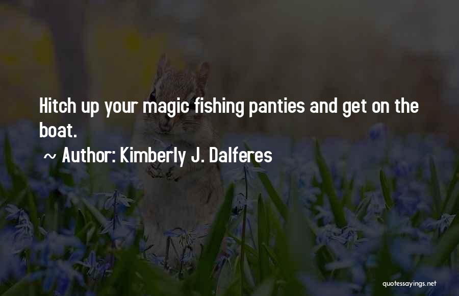 Kimberly Quotes By Kimberly J. Dalferes