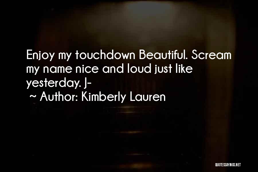 Kimberly Quotes By Kimberly Lauren