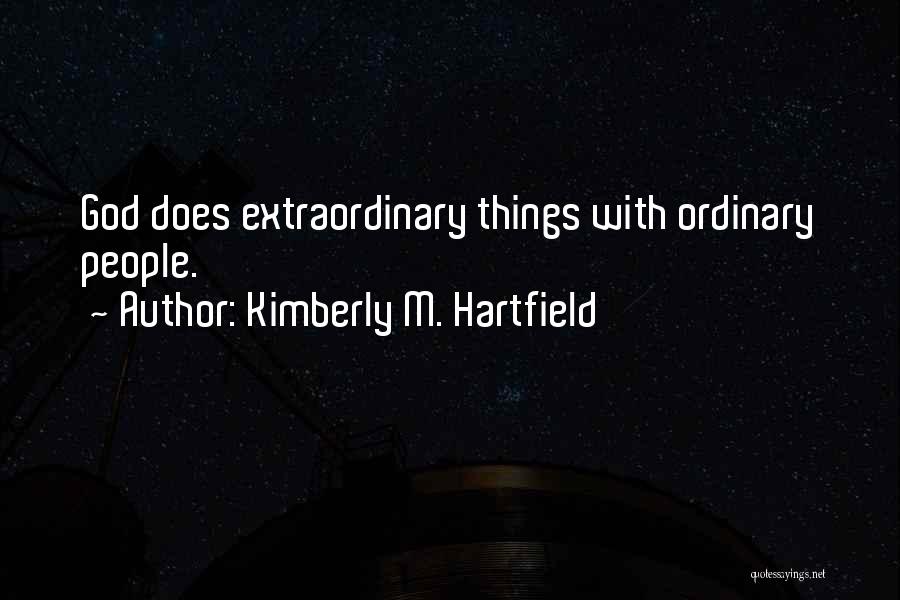 Kimberly Quotes By Kimberly M. Hartfield