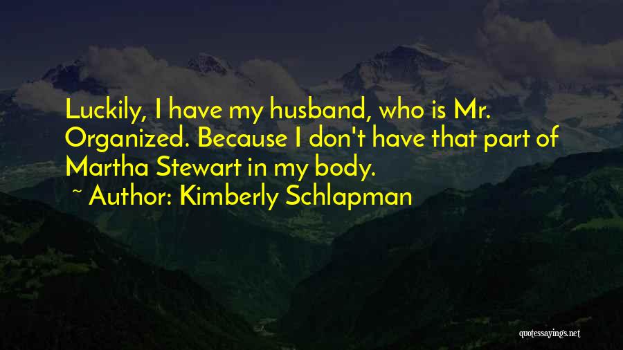 Kimberly Schlapman Quotes 1393052