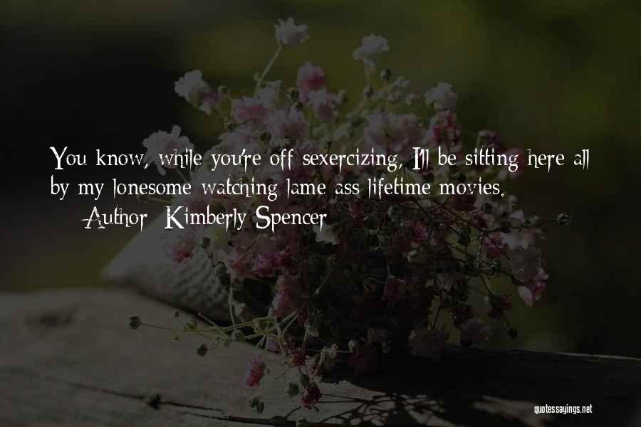 Kimberly Spencer Quotes 846327