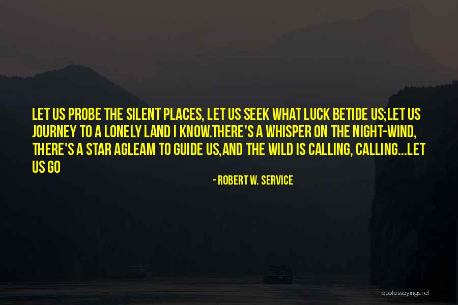 Kimberlyn Davis Quotes By Robert W. Service Kimberlyn Davis Quotes By Robert W. Service