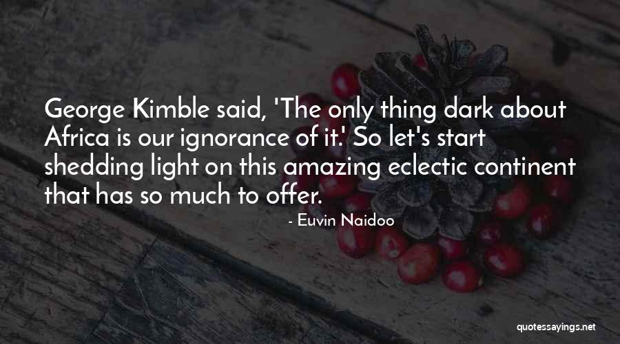Kimble Quotes By Euvin Naidoo Kimble Quotes By Euvin Naidoo