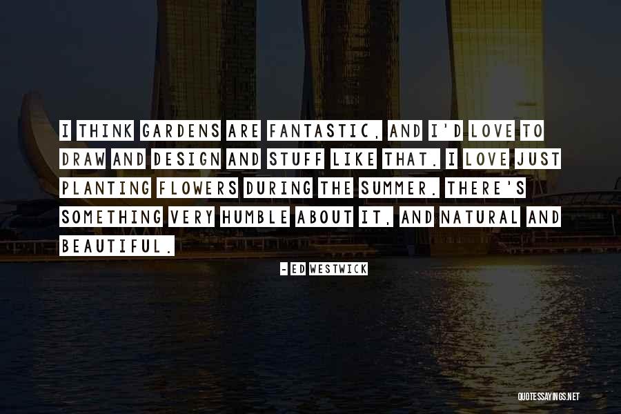 Kimbrel Craig Quotes By Ed Westwick Kimbrel Craig Quotes By Ed Westwick