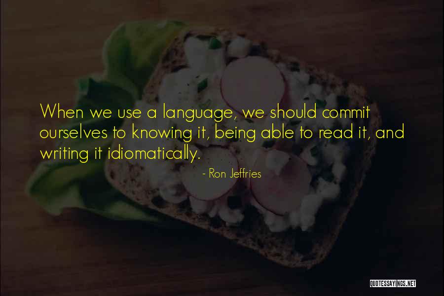 Kimdir Bu Quotes By Ron Jeffries Kimdir Bu Quotes By Ron Jeffries