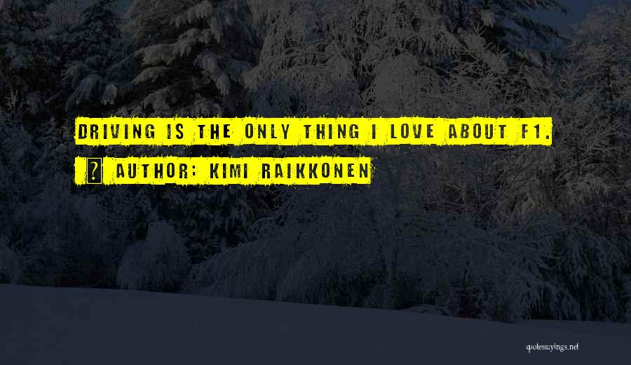 Kimi Raikkonen Quotes 733864