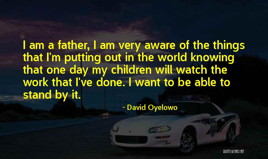 Kimikatet Quotes By David Oyelowo Kimikatet Quotes By David Oyelowo