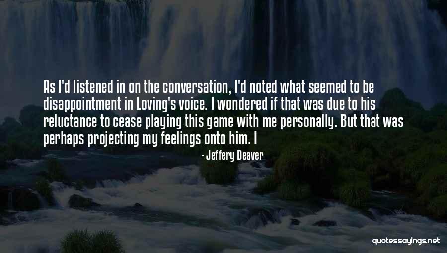 Kimlere Kaldi Quotes By Jeffery Deaver Kimlere Kaldi Quotes By Jeffery Deaver
