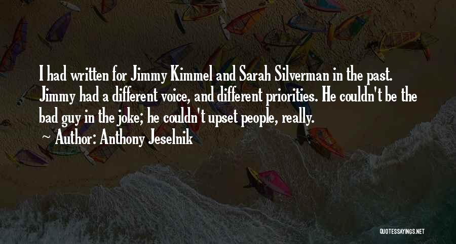 Kimmel Quotes By Anthony Jeselnik