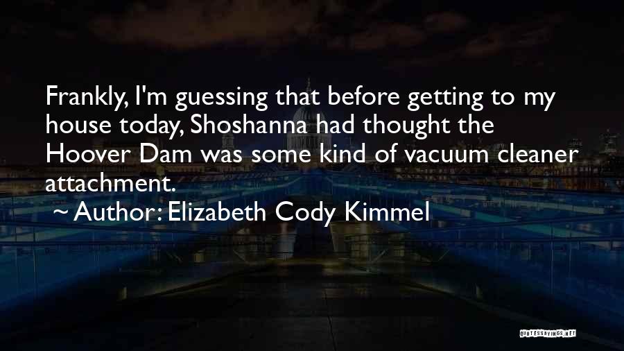 Kimmel Quotes By Elizabeth Cody Kimmel