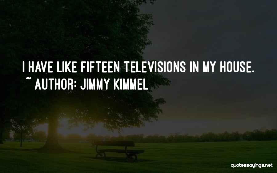 Kimmel Quotes By Jimmy Kimmel