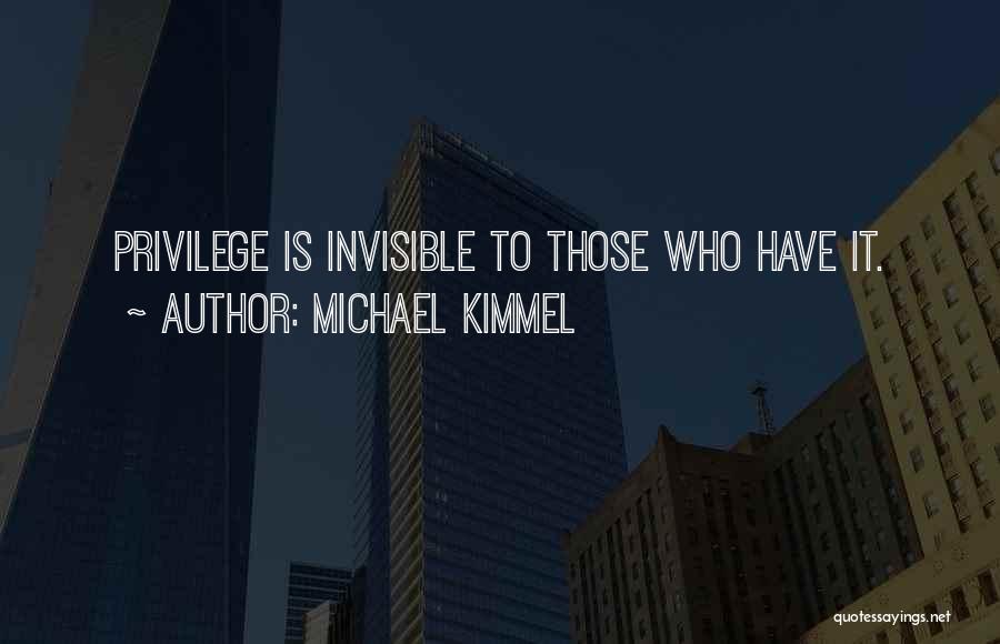 Kimmel Quotes By Michael Kimmel