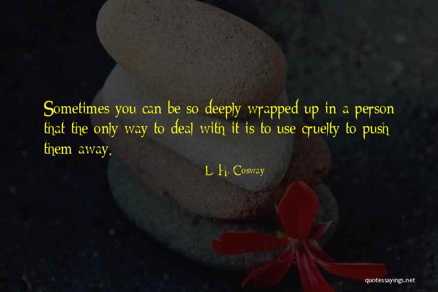 Kimmie Boubier Quotes By L. H. Cosway Kimmie Boubier Quotes By L. H. Cosway