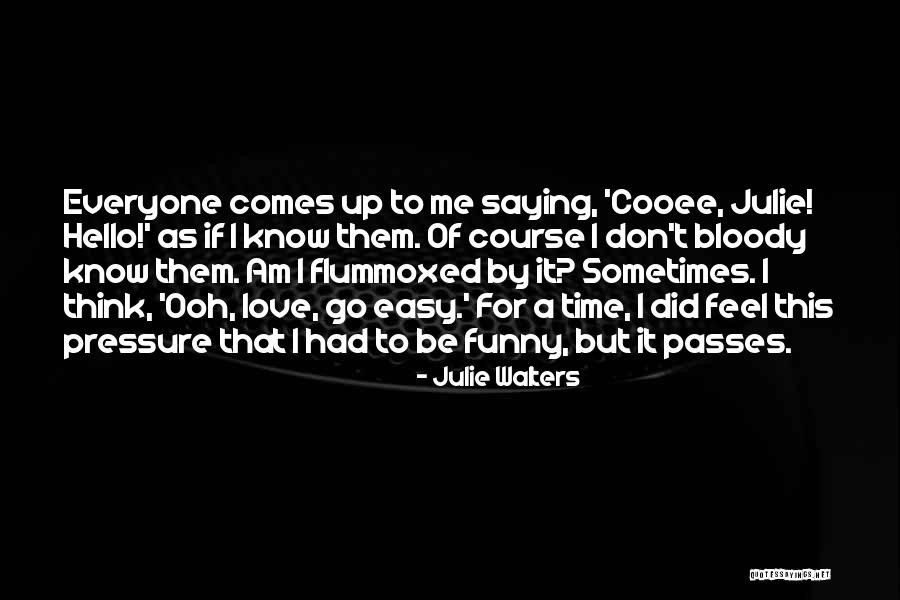 Kimoja Tv Quotes By Julie Walters