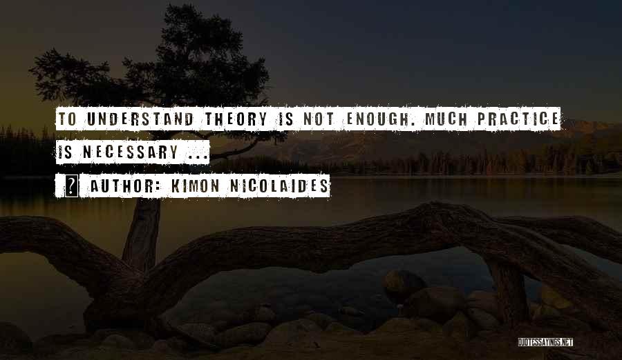 Kimon Nicolaides Quotes 1599424